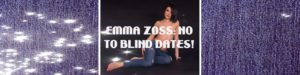 EMMA ZOSS NO TO BLIND DATES!